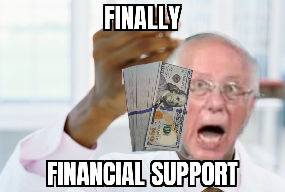 Financial Support Finally bernie sanders meme