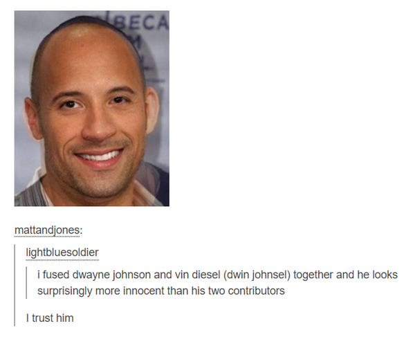 dwin johnsel - Beca mattandjones lightbluesoldier i fused dwayne johnson and vin diesel dwin johnsel together and he looks surprisingly more innocent than his two contributors I trust him