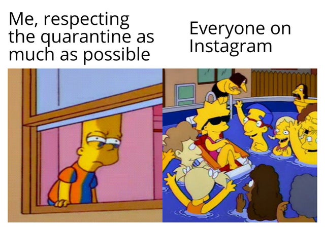 bart y lisa piscina - Me, respecting the quarantine much as possible as Everyone on Instagram