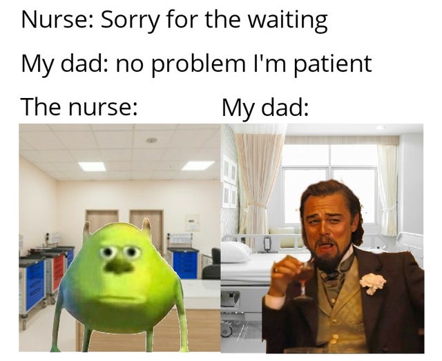 presentation - Nurse Sorry for the waiting My dad no problem I'm patient The nurse My dad