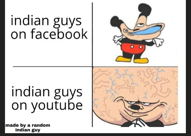 big brain mickey - indian guys on facebook indian guys on youtube made by a random indian guy