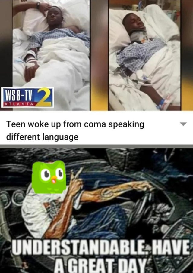 understandable have a great day - WsbTv 2 Atlanta Teen woke up from coma speaking different language Understandable Have A Great Day