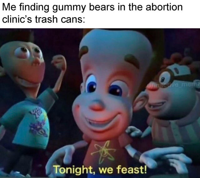 gekyume's umbilical cord - Me finding gummy bears in the abortion clinic's trash cans diave mere Tonight, we feast!