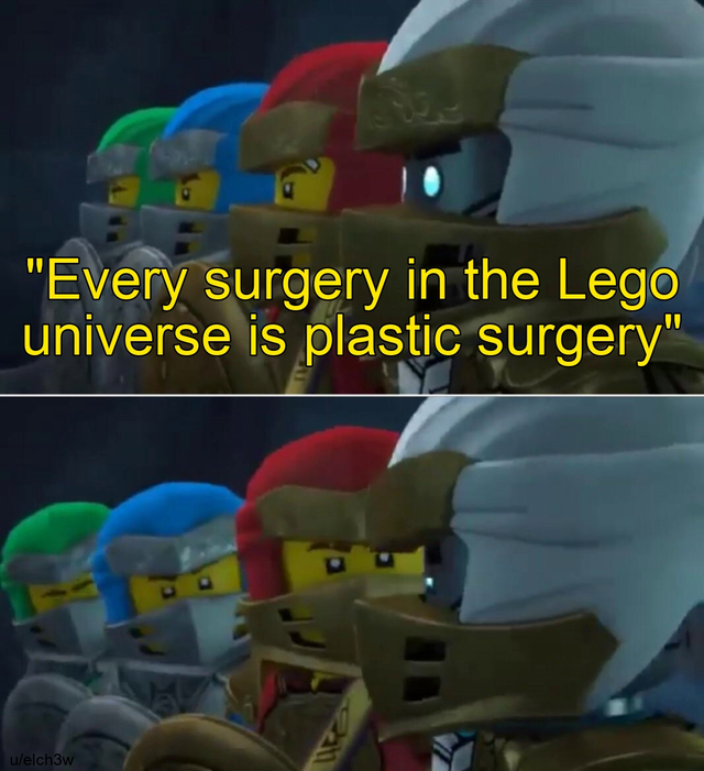 Internet meme - "Every surgery in the Lego universe is plastic surgery" Licno
