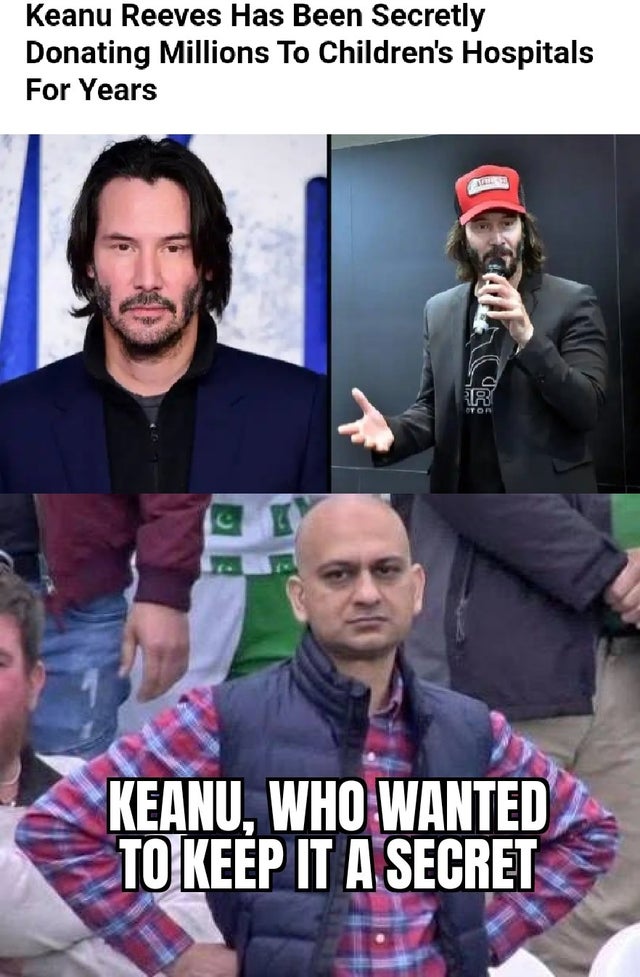 keanu reeves donations - Keanu Reeves Has Been Secretly Donating Millions To Children's Hospitals For Years a Ton Keanu, Who Wanted To Keep It A Secret