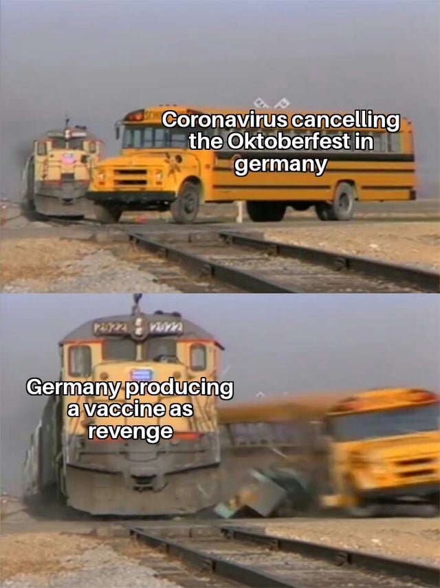 school bus hit by train - Coronavirus cancelling the Oktoberfest in germany rom Germany producing a vaccine as revenge