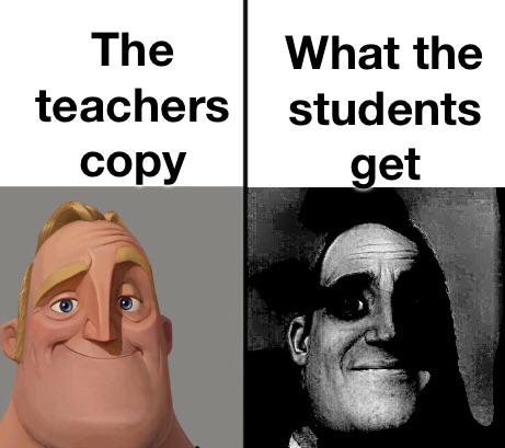 Internet meme - The What the teachers students copy get