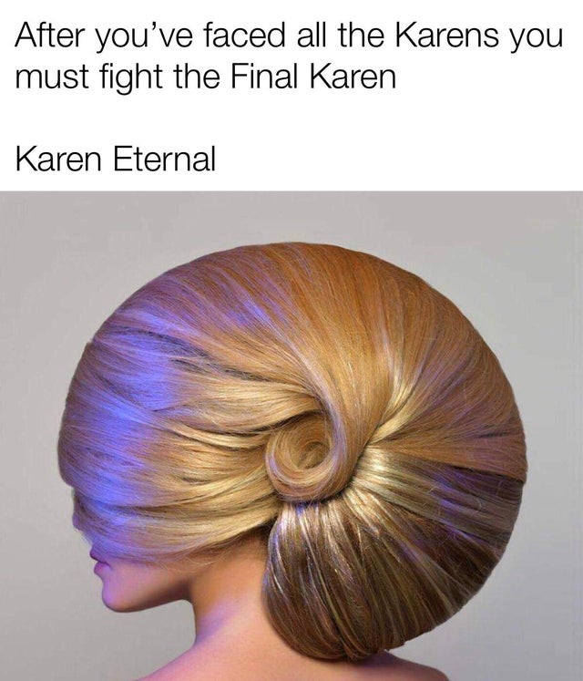 nautilus shell - After you've faced all the Karens you must fight the Final Karen Karen Eternal