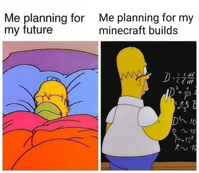 fpl meme - Me planning for Me planning for my my future minecraft builds clat Diza Urs 1 pe 2 Ks D 10 10 to 10