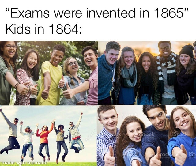 community - Exams were invented in 1865 Kids in 1864 Stock iStock Stock ist made with mematic