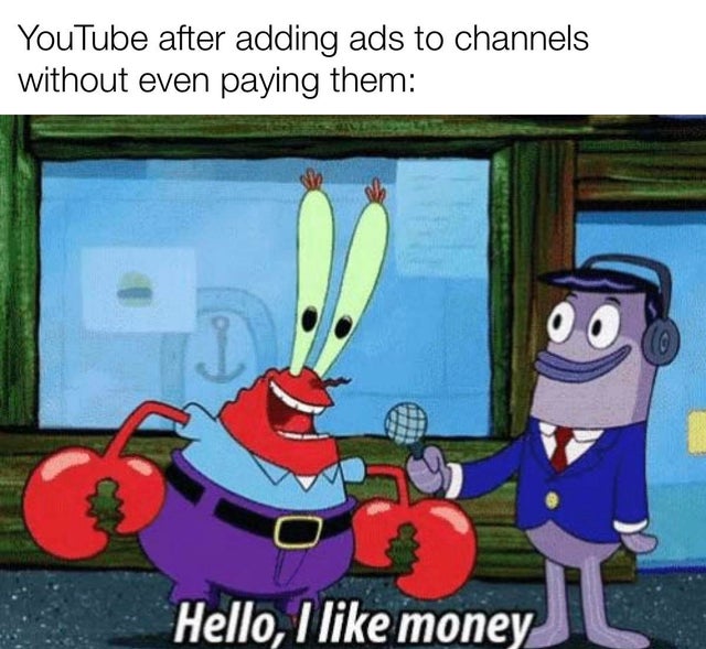 mr krabs money gif - YouTube after adding ads to channels without even paying them I Hello, I money
