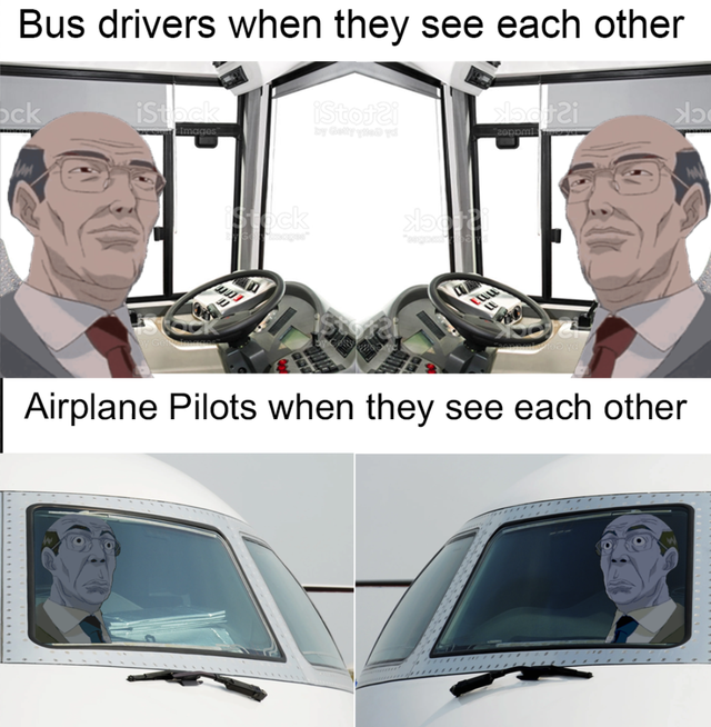 vehicle door - Bus drivers when they see each other ock 12 Airplane Pilots when they see each other
