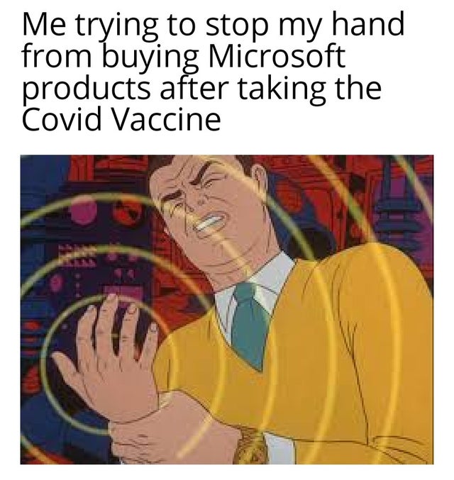 holy spirit slap meme - Me trying to stop my hand from buying Microsoft products after taking the Covid Vaccine