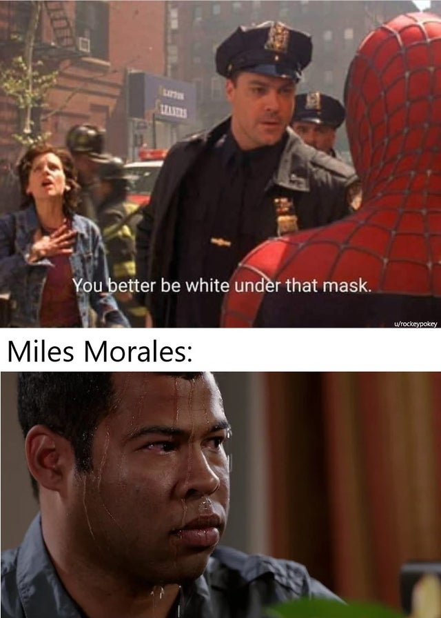 you better be white under that mask spiderman - You better be white under that mask. urockeypokey Miles Morales