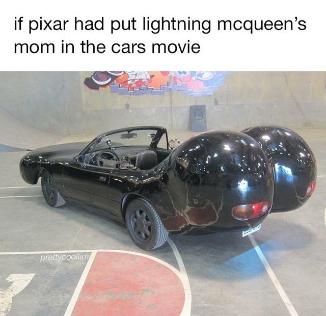 dummy thicc car - if pixar had put lightning mcqueen's mom in the cars movie bord prettycooltim