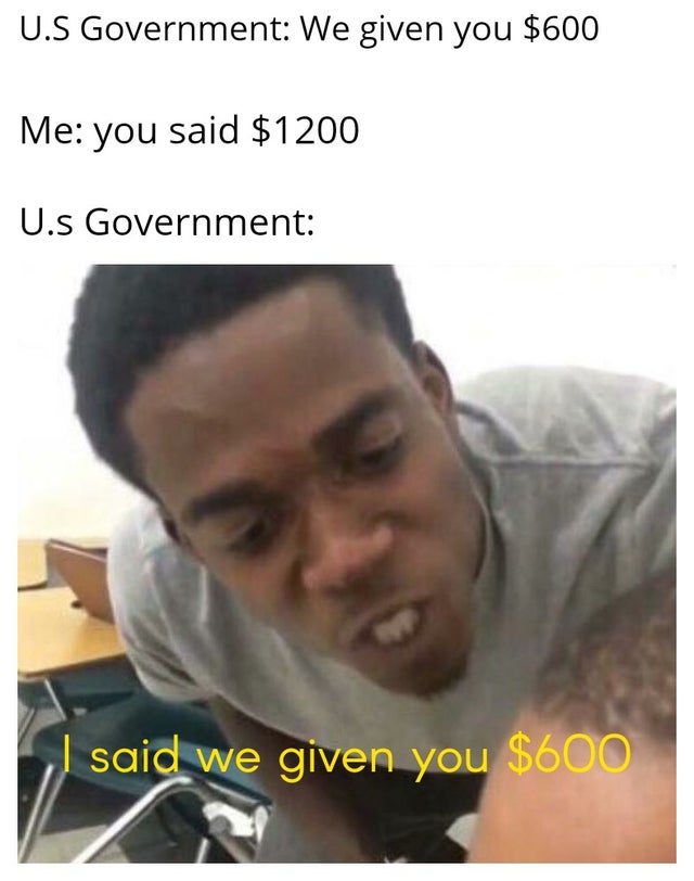 say you love me 3000 - U.S Government We given you $600 Me you said $1200 U.s Government said we given you $600