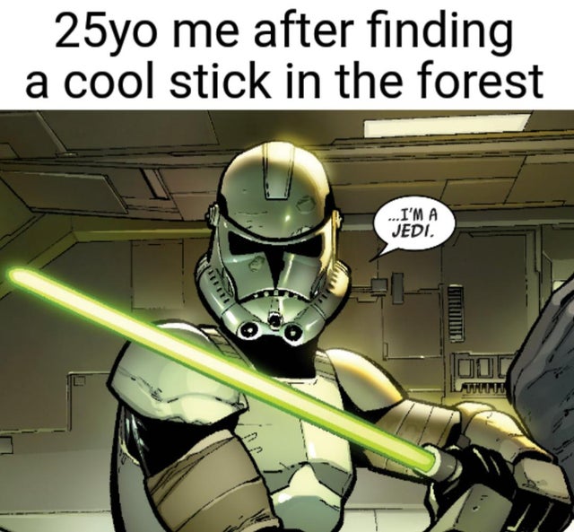 darth vader comic jedi outpost - 25yo me after finding a cool stick in the forest ...I'M A Jedi.