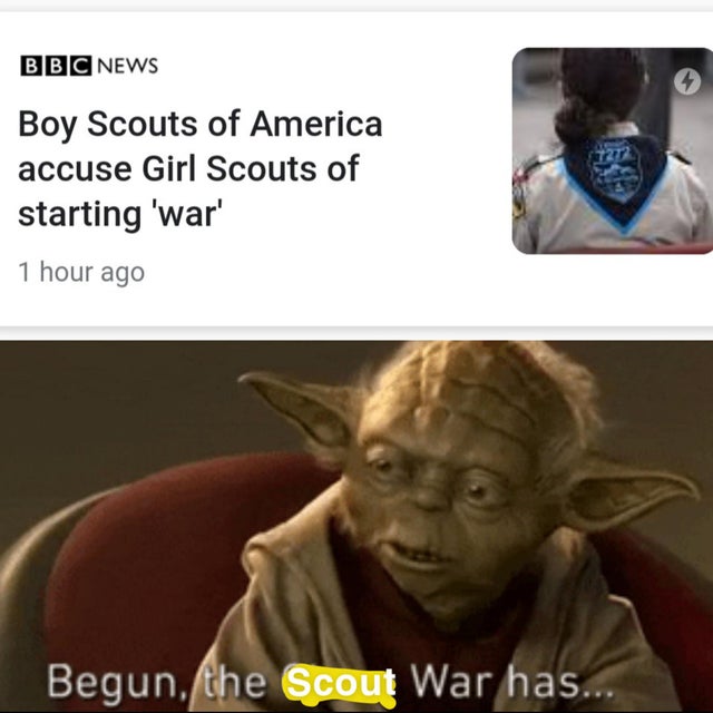council of elrond memes - Bbc News Boy Scouts of America accuse Girl Scouts of starting 'war 1 hour ago Begun, the Scout War has...