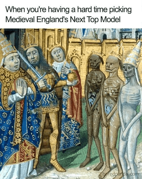 medieval art memes - When you're having a hard time picking Medieval England's Next Top Model Rrd 0 boredpanda.com