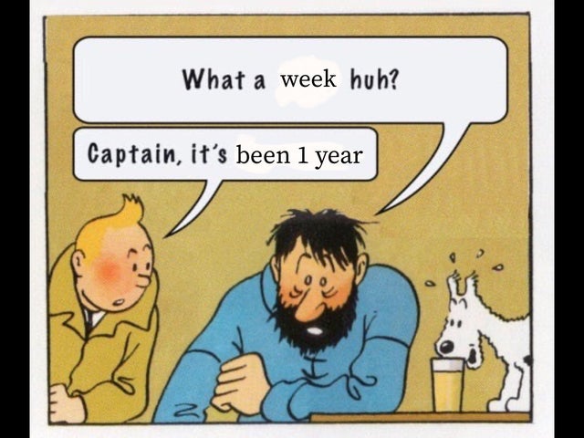 its wednesday - What a week huh? Captain, it's been 1 year 2