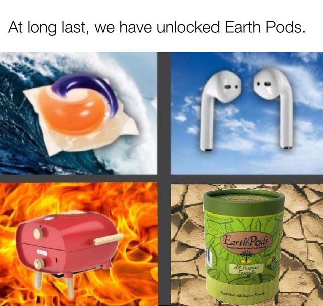 2021 predictions meme - At long last, we have unlocked Earth Pods. EarthPods Hier