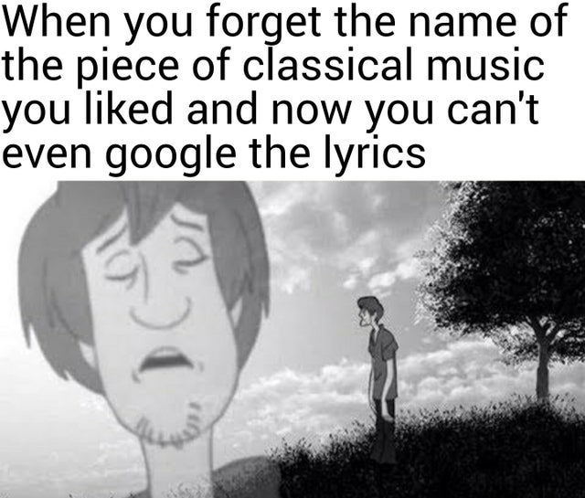 discord light mode meme - When you forget the name of the piece of classical music you d and now you can't even google the lyrics