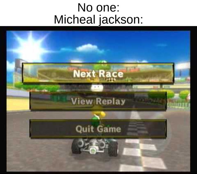 display device - No one Micheal jackson Next Race View Replay Quit Game