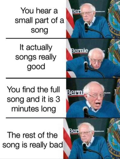 meme template 2020 - Of Berd You hear a small part of a song Bernie It actually songs really good You find the full Bern song and it is 3 minutes long Of Ber The rest of the song is really bad