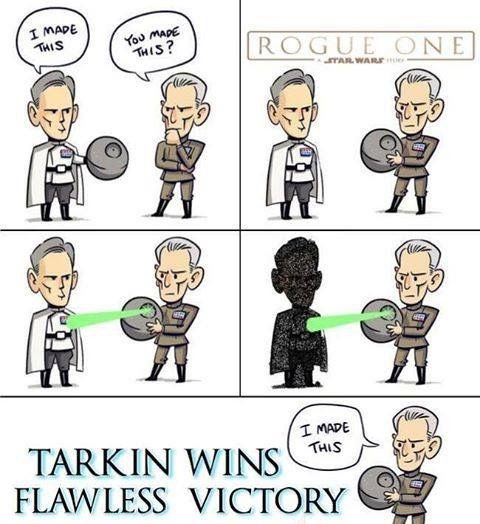 krennic tarkin meme - I Made Tais You Made This? Rogue One Tar Wars I Made This Tarkin Wins Flawless Victory