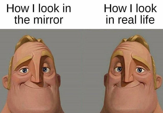 real mr incredible - How I look in the mirror How I look in real life