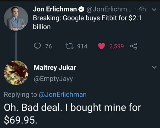 google buys fitbit meme - Jon Erlichman ... 4h Breaking Google buys Fitbit for $2.1 billion 76 27 914 2,599 Maitrey Jukar Oh. Bad deal. I bought mine for $69.95.