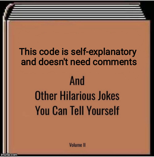danganronpa funny jokes - This code is selfexplanatory and doesn't need And Other Hilarious Jokes You Can Tell Yourself Volume Ii imgflip.com