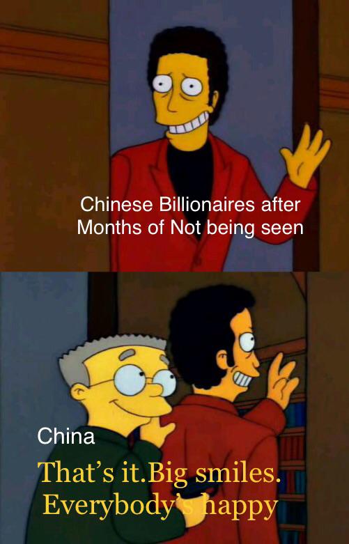 cartoon - Chinese Billionaires after Months of Not being seen China That's it. Big smiles. Everybody happy