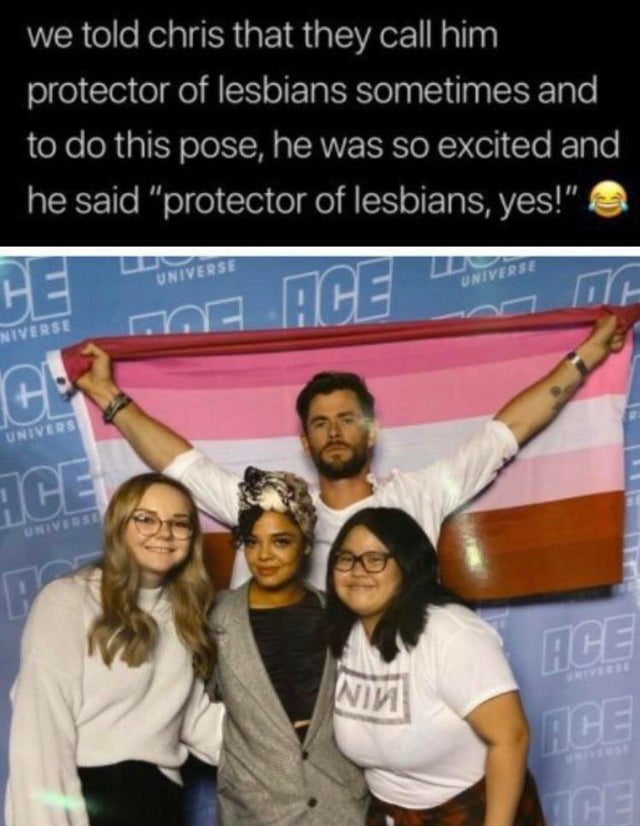 chris hemsworth protector of lesbians - we told chris that they call him protector of lesbians sometimes and to do this pose, he was so excited and he said protector of lesbians, yes! Universe Universe Ce Mog Ace Niverse Univers Ce Hce Universe Niv Ace Fc