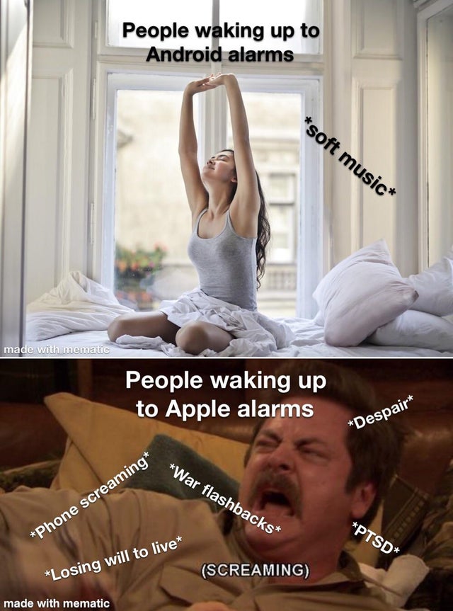 Sleep - People waking up to Android alarms soft music made with mematic People waking up to Apple alarms Despair War flashbacks Ptsd Phone screaming Losing will to live Screaming made with mematic