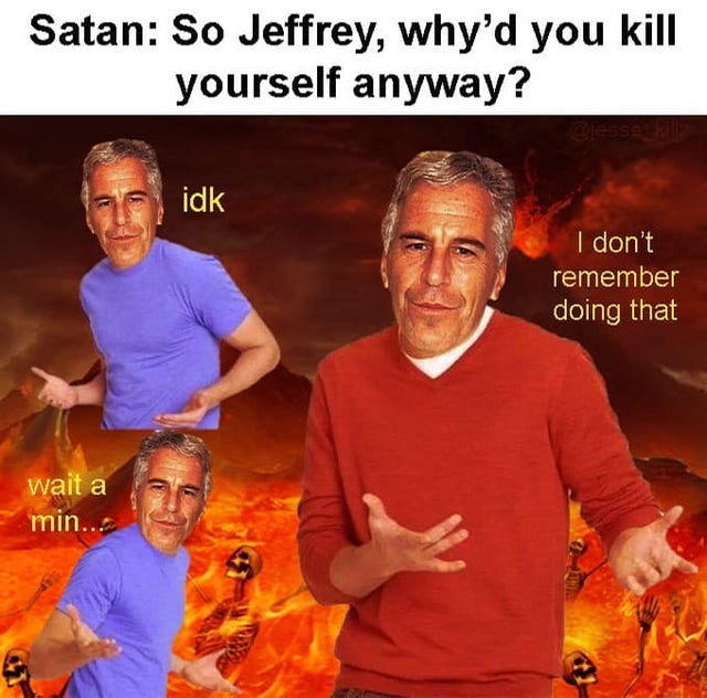 orange - Satan So Jeffrey, why'd you kill yourself anyway? idk I don't remember doing that wait a min... W
