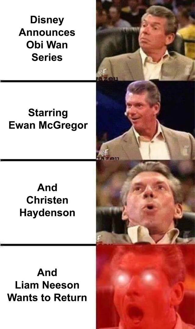 excited man meme template - Disney Announces Obi Wan Series Starring Ewan McGregor And Christen Haydenson And Liam Neeson Wants to Return