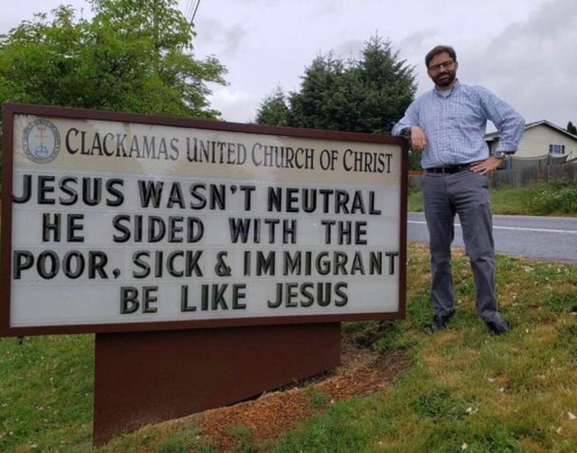 Jesus - Clackamas United Church Of Christ Jesus Wasn'T Neutral He Sided With The Poor, Sick & Immigrant Be Jesus