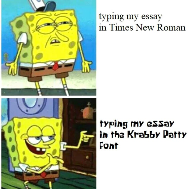 subnautica meme no spoilers - typing my essay in Times New Roman W ht typing my essay in the Krabby Patty Font