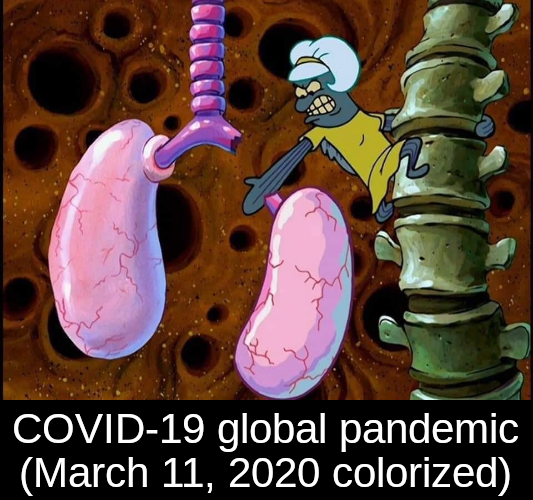 spongebob lungs - co Covid19 global pandemic colorized