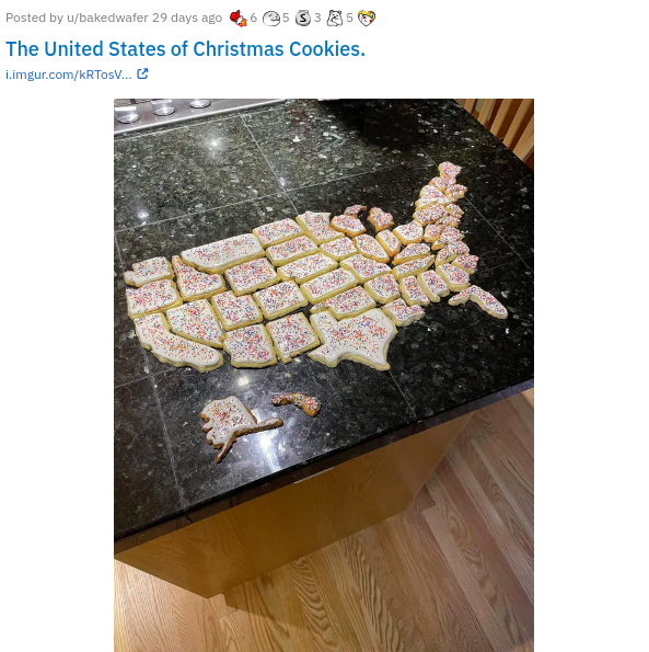 floor - Posted by ubakedwater 29 days ago 539 The United States of Christmas Cookies. Limgur.comkTosv..