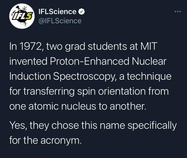 atmosphere - Liels IFLScience In 1972, two grad students at Mit invented ProtonEnhanced Nuclear Induction Spectroscopy, a technique for transferring spin orientation from one atomic nucleus to another. Yes, they chose this name specifically for the acrony