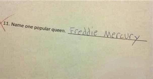Freddie Mercury - 11. Name one popular queen. Freddie Mercury