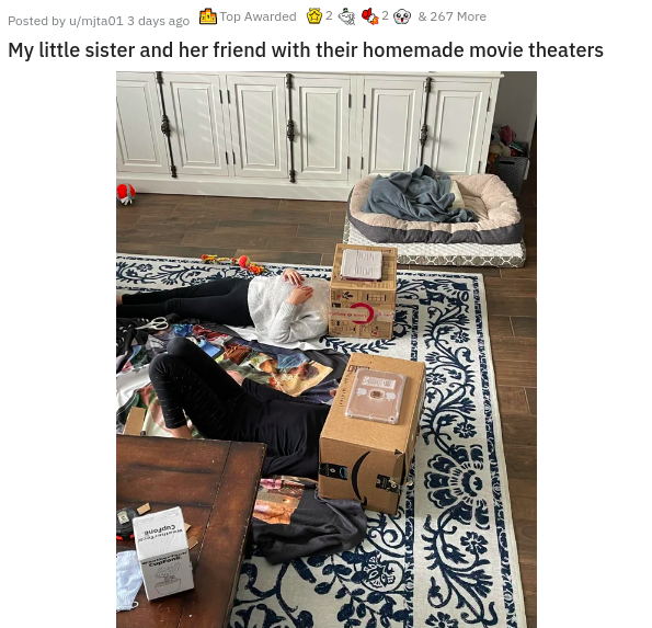 floor - Posted by umta01 3 days ago Top Awarded 8267 More My little sister and her friend with their homemade movie theaters Orta Ero