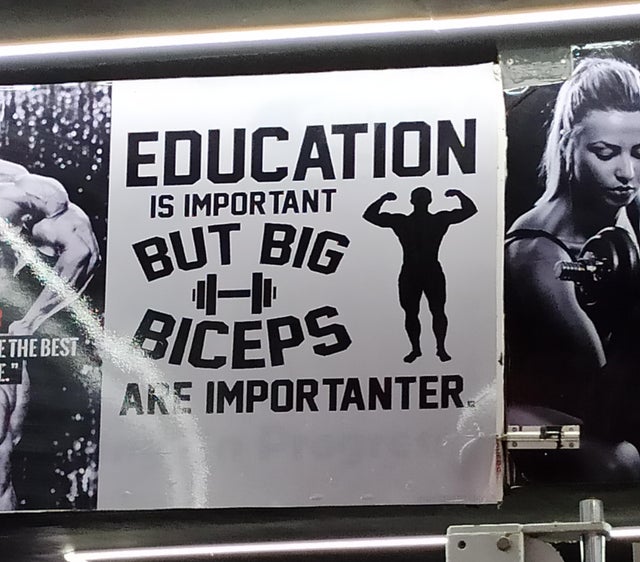 poster - Education Is Important But Big Biceps Ars Importanter 8 E The Best