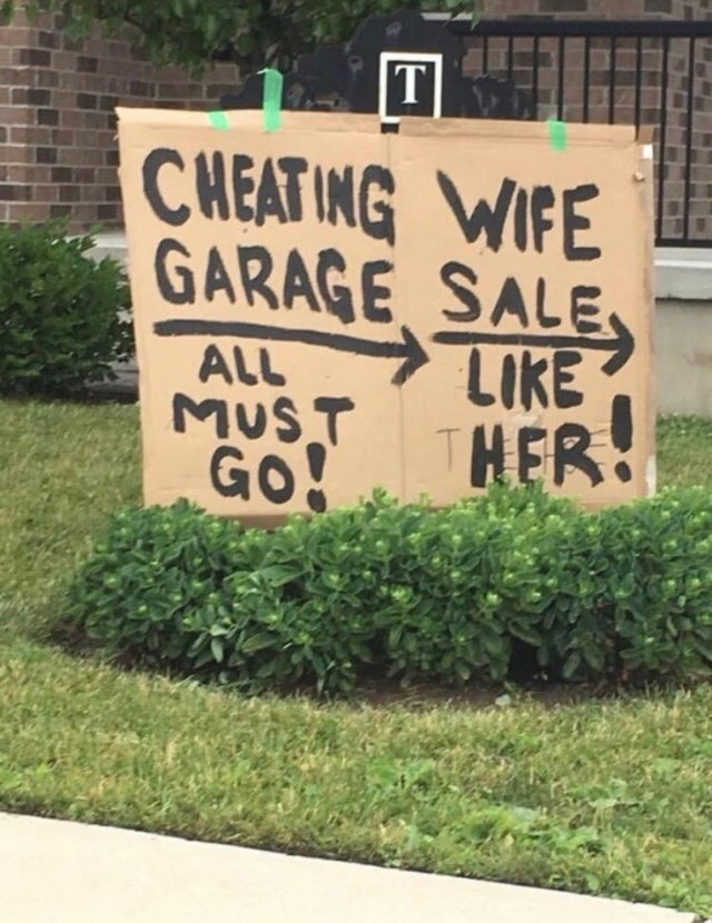 real funny signs - T Cheating Wife Garage Sale All Must Go! Ther