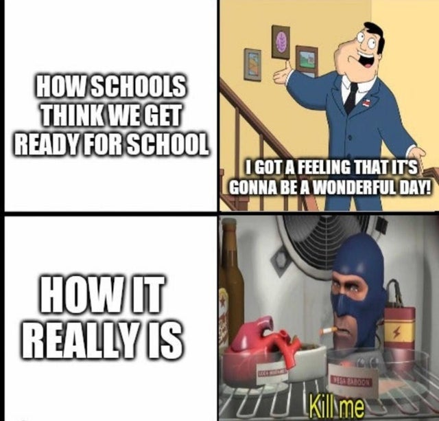 Internet meme - How Schools Think We Get Ready For School I Got A Feeling That Its Gonna Be A Wonderful Day! How It Really Is Baboon 770 7 Tikillime