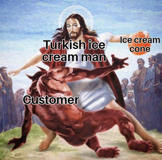 jesus breaking the devils ankles - Turkish ice cream man Ice cream cone Customer