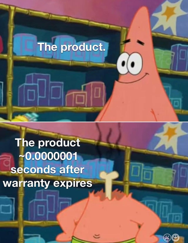 among us spongebob meme - The product. The product 0.0000001 seconds after warranty expires