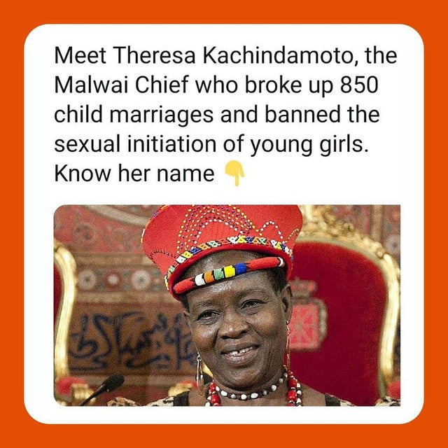 theresa kachindamoto - Meet Theresa Kachindamoto, the Malwai Chief who broke up 850 child marriages and banned the sexual initiation of young girls. Know her name